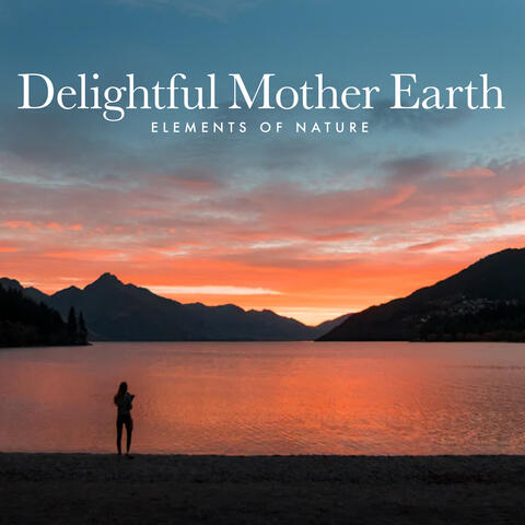 Delightful Mother Earth