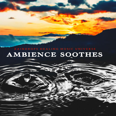 Ambience Soothes