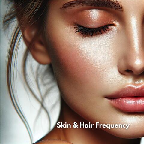 Skin & Hair Frequency