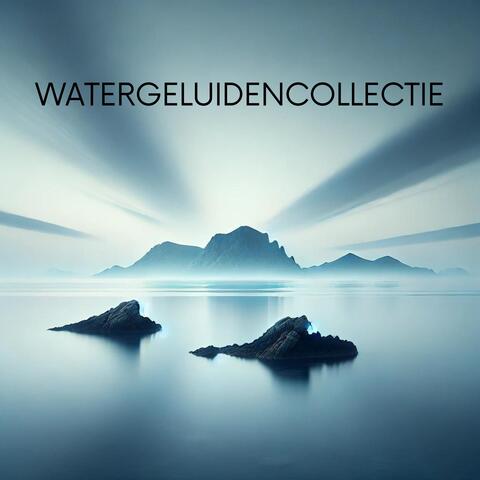 Watergeluidencollectie: Stroom, Waterval, Oceaan, Regen - Ontspannende Therapie