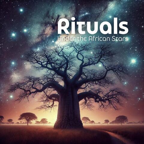 Rituals Under the African Stars: Mysteries of the Ancient Lands