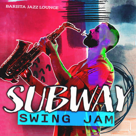Subway Swing Jam