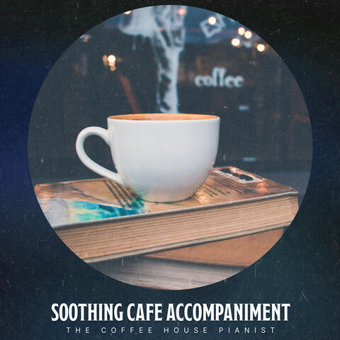Soothing Cafe Accompaniment