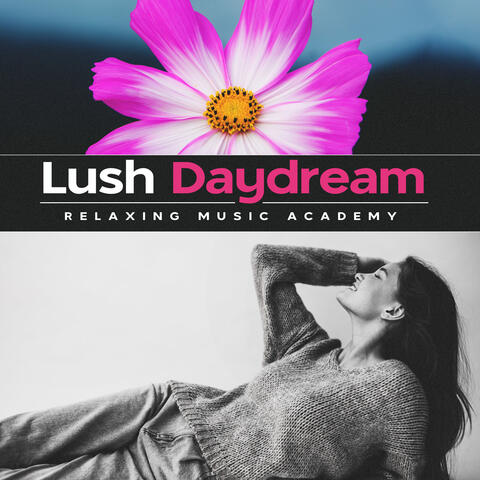 Lush Daydream