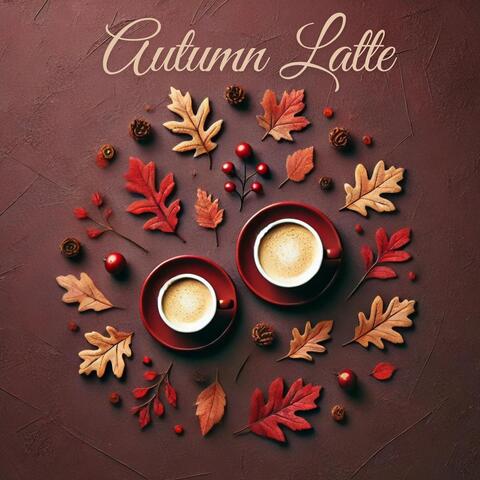 Autumn Latte: Cozy Fall Jazz Soundscapes