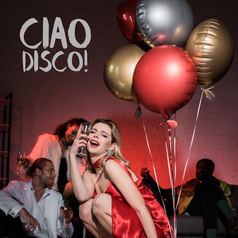 Ciao Disco! The Electric 80s Groove