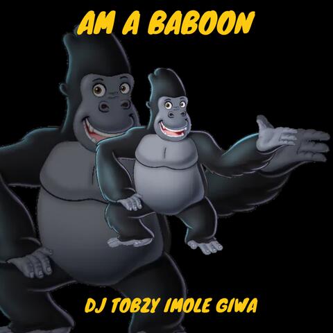 Am a Baboon