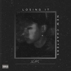 LOSING IT / NEW CHAPTERS
