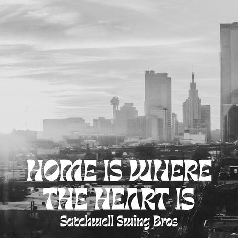 Home Is Where the Heart Is