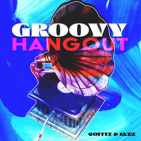 Groovy Hangout