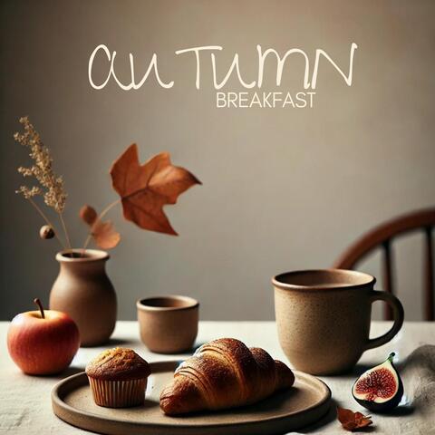 Autumn Breakfast: Morning Cozy Jazz Collection