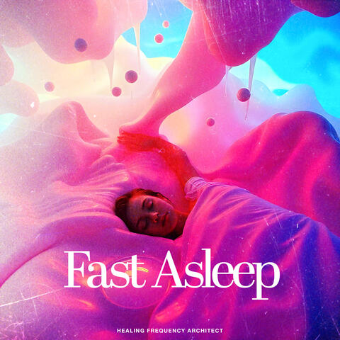 Fast Asleep