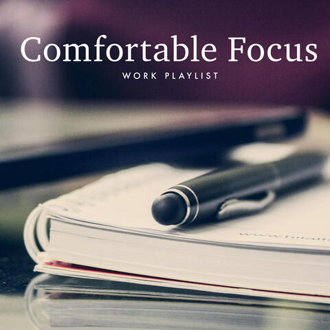 Comfortable Focus