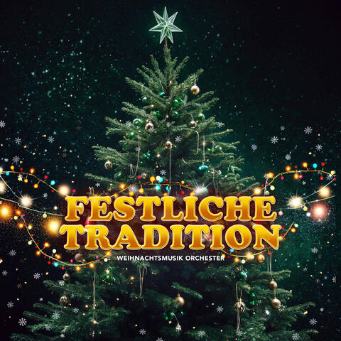 Festliche Tradition