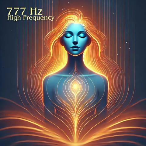 777 Hz High Frequency: Cleansing Chakras, Purifying the Aura, Fostering Harmony