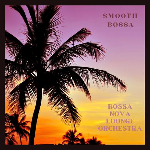 Smooth Bossa