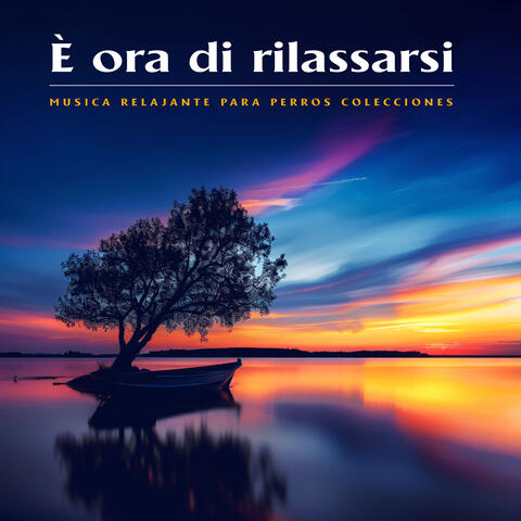 È ora di rilassarsi