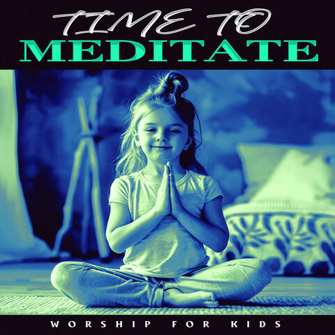 Time to Meditate
