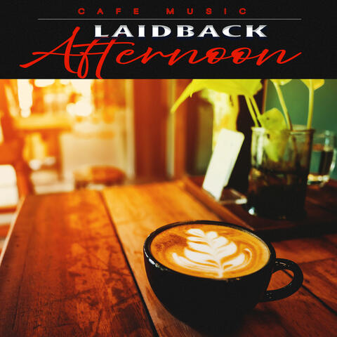 Laidback Afternoon