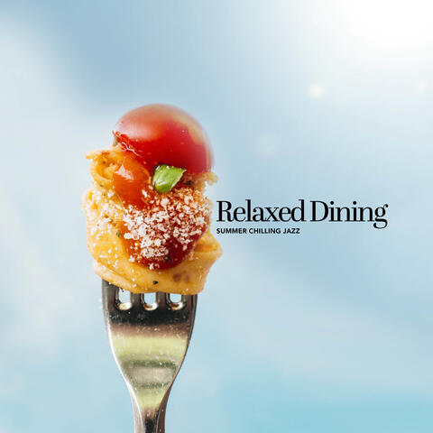 Relaxed Dining