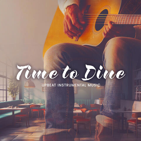 Time to Dine