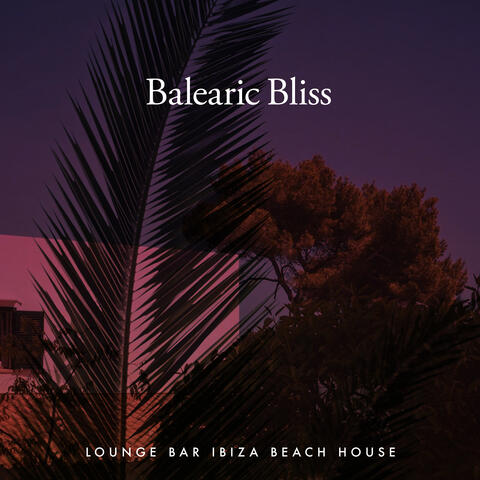 Balearic Bliss