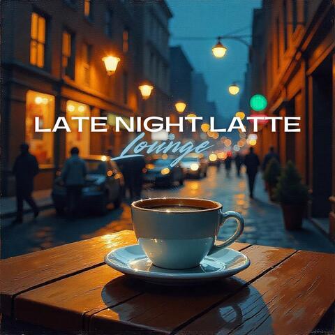 Late Night Latte Lounge