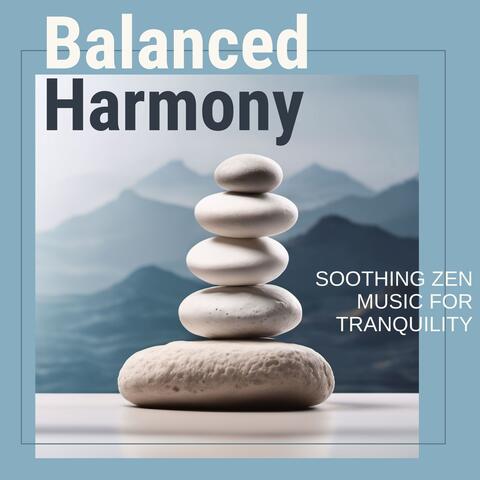 Balanced Harmony: Soothing Zen Music for Tranquility