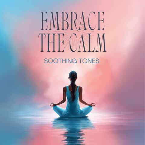 Embrace the Calm: Soothing Tones for Mindful Meditation and Relaxation