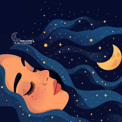 Trouble Sleeping Music Universe