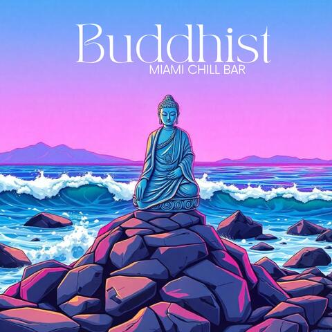 Buddhist Miami Chill Bar