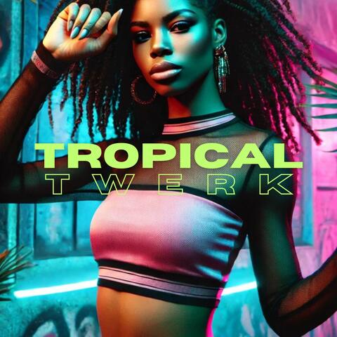 Tropical Twerk: Afro Vibe Dance