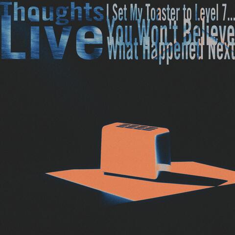 I Set My Toaster to Level 7...You Won't Believe What Happened Next
