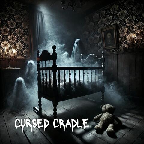 Cursed Cradle: Lullabies of the Lost Souls