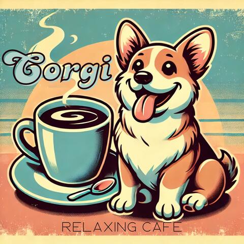 Corgi Relaxing Cafe: Where Relaxation Meets Fun