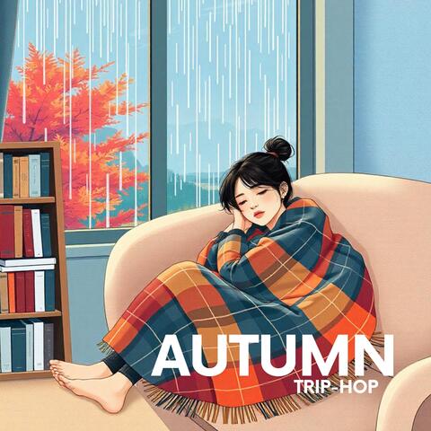 Autumn Trip-Hop: Relaxing Mood on a Rainy Weather