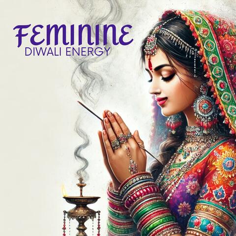 Feminine Diwali Energy: Overcome Darkness, Divine Rituals, New Abundance