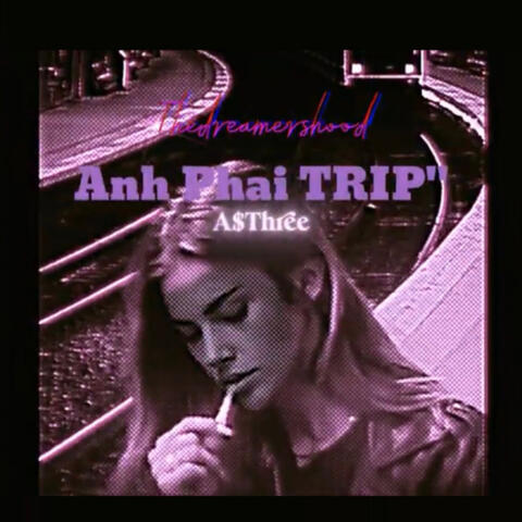 Anh Phải Trip