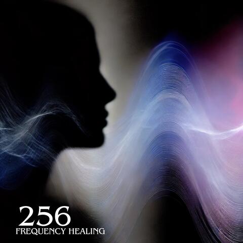 256 Frequency Healing: Emotional Stress and Fear Release