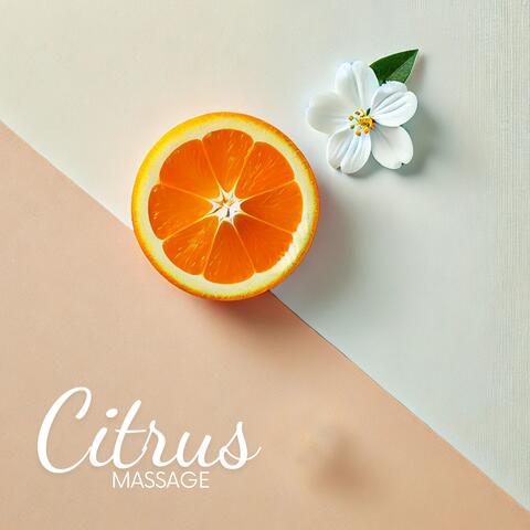 Citrus Massage: Refreshing Spa Relaxation Therapy
