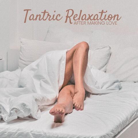Tantric Relaxation After Making Love