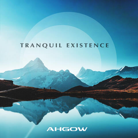Tranquil Existence