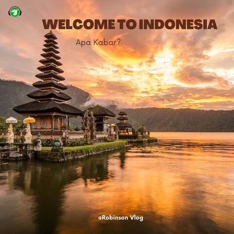 Welcome to Indonesia - Apa Kabar?