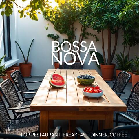 Bossa Nova for Restaurant, Breakfast, Dinner, Coffee