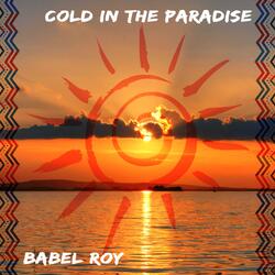 Cold in the Paradise