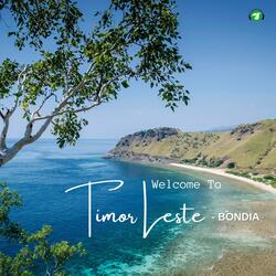 Welcome to Timor Leste - Bondia