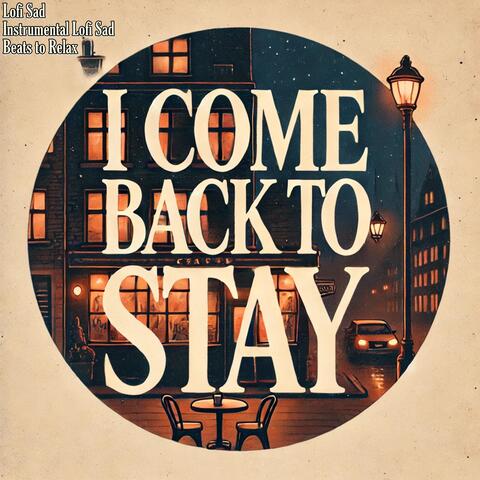 I Come Back to Stay