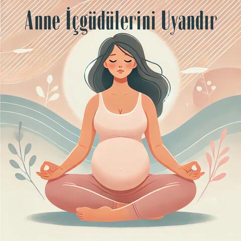 Anne İçgüdülerini Uyandır: Bebekle Bağlantı Kurmak için Meditasyon Yap