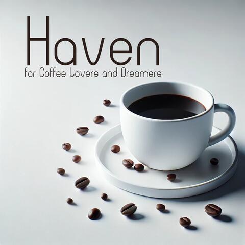 Haven for Coffee Lovers and Dreamers