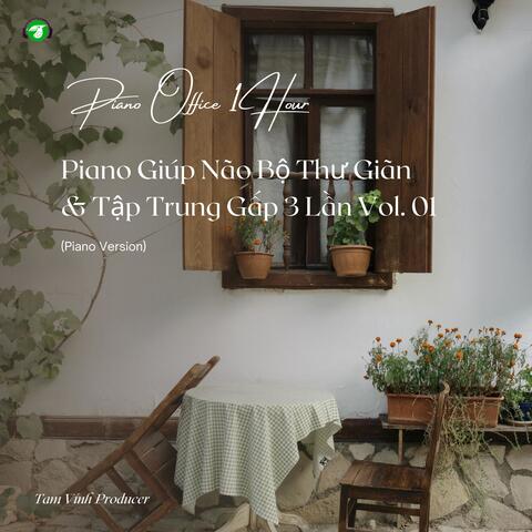 Piano Office 1 Hour - Giúp Não Bộ Thư Giãn & Tập Trung Gấp 3 Lần, Vol. 01